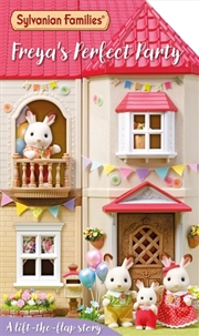 Buy Sylvanian Families: Freya's Perfect Party: A Lift-The-Flap Story