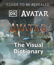 Buy Avatar Fire and Ash The Visual Dictionary