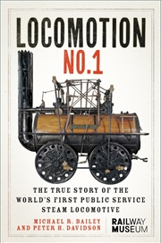 Buy Locomotion No.1: The True Story of the World's First Public Service Steam Locomotive
