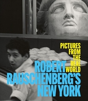 Buy Robert Rauschenberg's New York: Pictures from the Real World