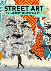 Buy Street Art: An Illustrated Anthology (New, Updated and Enlarged)