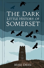 Buy Dark Little History of Somerset