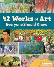 Buy 42 Works of Art Everyone Should Know