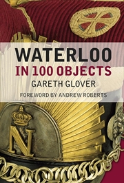 Buy Waterloo in 100 Objects