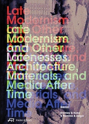 Buy Late Modernism and Other Latenesses