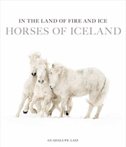Buy In the Land of Fire and Ice: Horses of Iceland