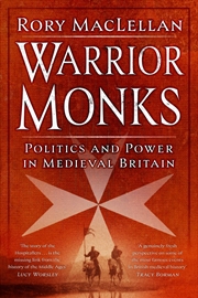 Buy Warrior Monks: Politics and Power in Medieval Britain