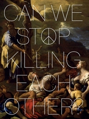 Buy Can We Stop Killing Each Other?