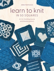 Buy Learn to Knit in 50 Squares: A 2-in-1 knitting course and blanket pattern