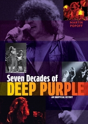 Buy Seven Decades of Deep Purple: An Unofficial History
