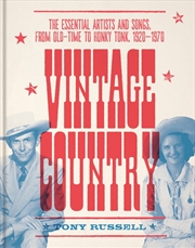 Buy Vintage Country: The Essential Artists and Songs, from Old-Time to Honky-Tonk, 1920-1970