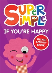 Buy Super Simple If You're Happy Sticker Activity Book