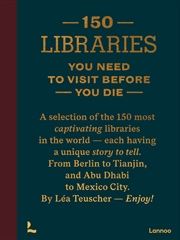Buy 150 Libraries You Need to Visit Before You Die