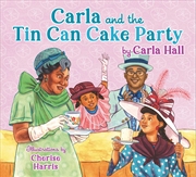 Buy Carla and the Tin Can Cake Party