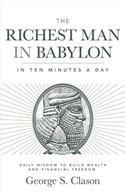 Buy The Richest Man in Babylon in Ten Minutes a Day