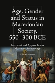 Buy Age, Gender and Status in Macedonian Society, 550-300 BCE