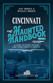 Buy Cincinnati Haunted Handbook
