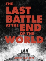 Buy The Last Battle at the End of the World