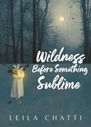 Buy Wildness Before Something Sublime