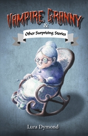 Buy Vampire Granny and Other Surprising Stories
