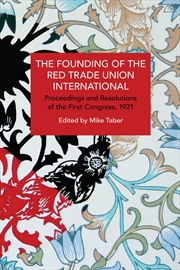 Buy The Founding of the Red Trade Union International