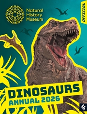 Buy Natural History Museum Dinosaurs Annual 2026