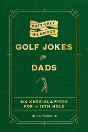 Buy Putt-erly Hilarious Golf Jokes for Dads