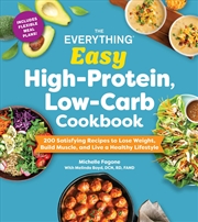 Buy The Everything Easy High-Protein, Low-Carb Cookbook