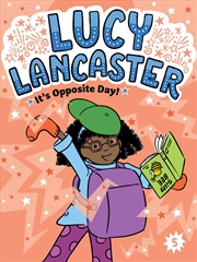 Buy Lucy Lancaster It's Opposite Day!