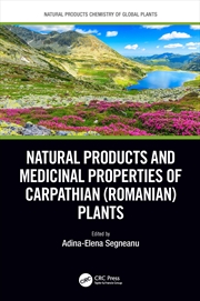 Buy Natural Products and Medicinal Properties of Carpathian (Romanian) Plants