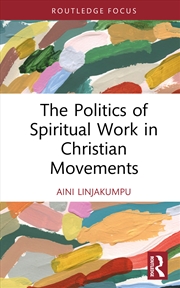 Buy The Politics of Spiritual Work in Christian Movements