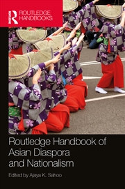 Buy Routledge Handbook of Asian Diaspora and Nationalism