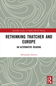 Buy Rethinking Thatcher and Europe