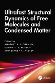Buy Ultrafast Structural Dynamics of Free Molecules and Condensed Matter