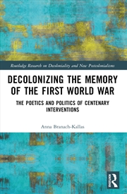 Buy Decolonizing the Memory of the First World War
