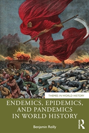 Buy Endemics, Epidemics, and Pandemics in World History