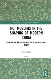 Buy Hui Muslims in the Shaping of Modern China