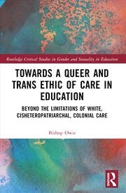 Buy Towards a Queer and Trans Ethic of Care in Education