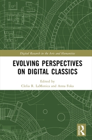 Buy Evolving Perspectives on Digital Classics