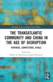 Buy The Transatlantic Community and China in the Age of Disruption