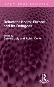 Buy Reluctant Hosts: Europe and Its Refugees