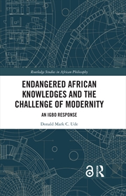 Buy Endangered African Knowledges and the Challenge of Modernity
