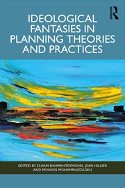 Buy Ideological Fantasies in Planning Theories and Practices