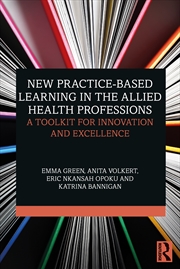Buy New Practice-based Learning in the Allied Health Professions