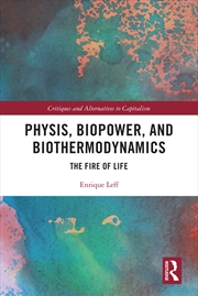 Buy Physis, Biopower, and Biothermodynamics