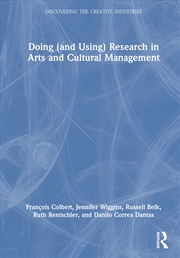 Buy Doing (and Using) Research in Arts and Cultural Management