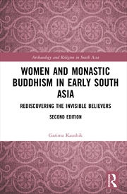 Buy Women and Monastic Buddhism in Early South Asia