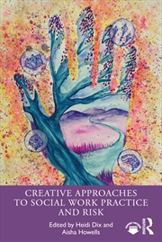 Buy Creative Approaches to Social Work Practice and Risk