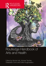Buy Routledge Handbook of Arts and Health