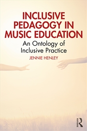 Buy Inclusive Pedagogy in Music Education